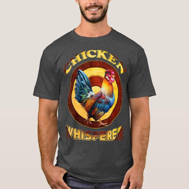 Chicken Whisperer Love Chicken Farmer Farming T-Shirt (Front)