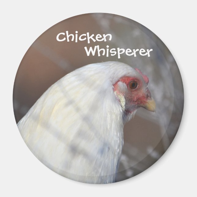Chicken Whisperer Magnet (Front)