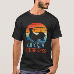 Chicken Whisperer Poultry Farm Farmer Men Women Ki T-Shirt