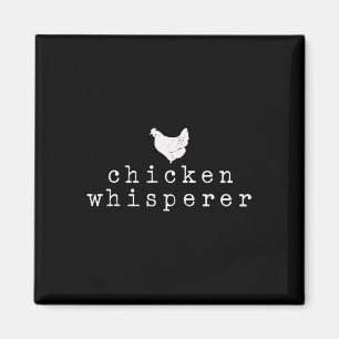 Chicken Whisperer Poultry Farmer Clucking Birds  Magnet