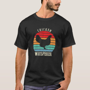 Chicken Whisperer Poultry Funny Farm Farmer Men Wo T-Shirt