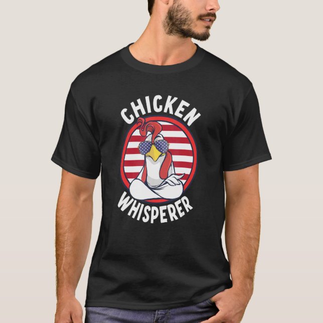 Chicken Whisperer T-Shirt (Front)