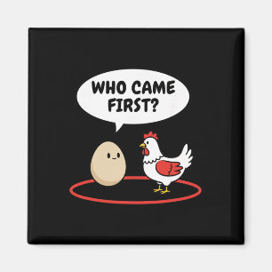 Chicken Who Came First Funny Hen Vs Egg Meme  Magnet