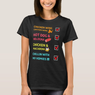 Chicken Wing Chicken Wing And Bologna Chillin Food T-Shirt