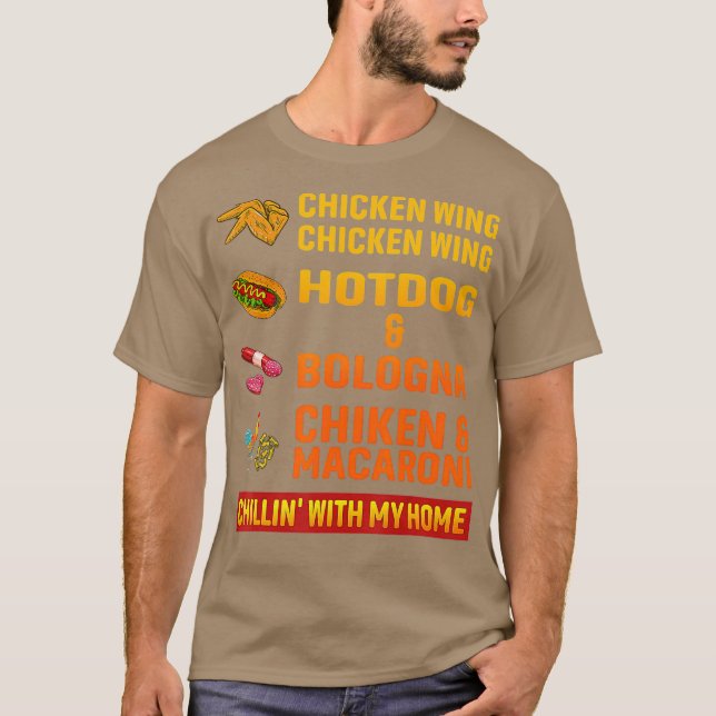 chicken wing chicken wing hot dog and bologna T-Shirt (Front)
