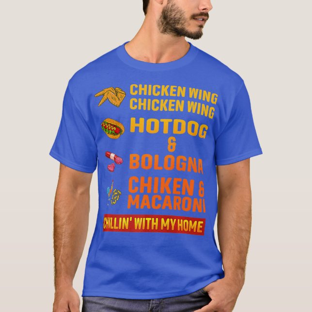 chicken wing chicken wing hot dog and bologna T-Shirt (Front)