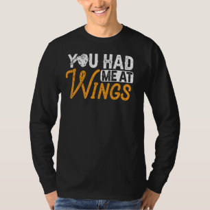 Chicken Wing Had Me Funny Fast Food Buffalo Wings T-Shirt
