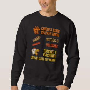 Chicken Wing Hotdog Bologna Chicken Macaroni Food Sweatshirt