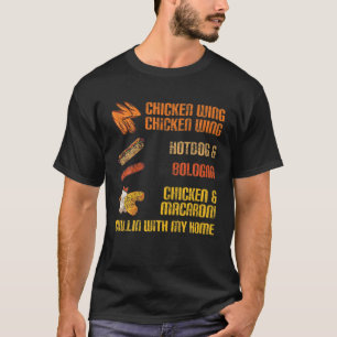 Chicken Wing Hotdog Bologna Chicken Macaroni Funny T-Shirt