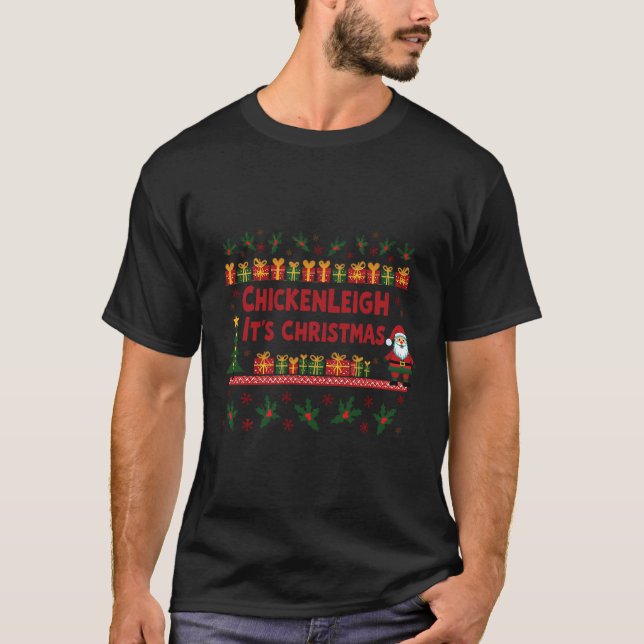 Chickenleigh It's Christmas Funny Xmas Family  T-Shirt (Front)
