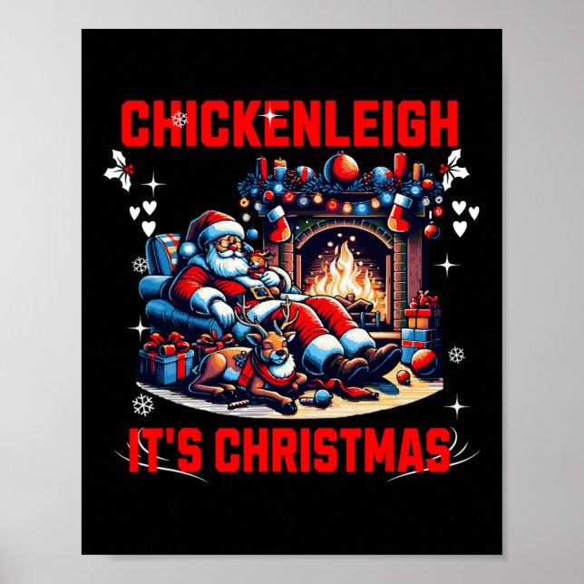 Chickenleigh It's Christmas Funny Xmas Tee  Poster (Front)