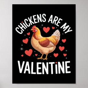 Chickens Are My Valentine Funny Animal Lover For V Poster