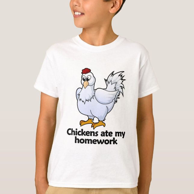 Chickens ate my homework T-Shirt (Front)