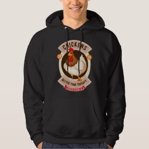 Chickens Better Than Therapy Hen Hoodie