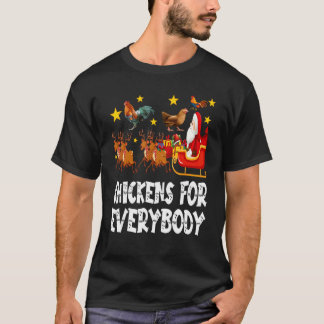 Chickens For Everybody Christmas Chicken Funny Xma T-Shirt