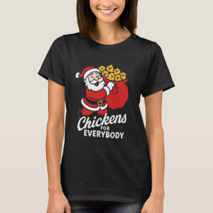 Chickens for Everybody, Christmas Chicken Santa Cl T-Shirt