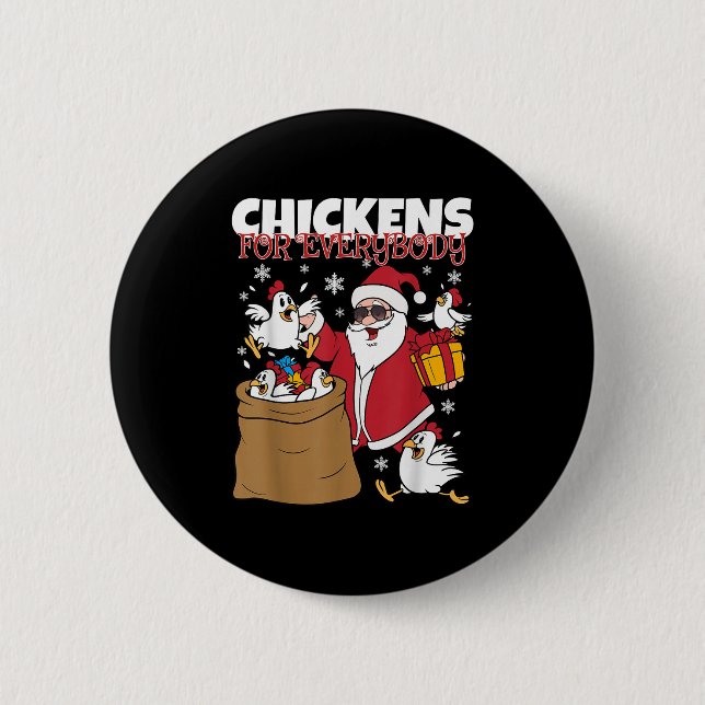 Chickens For Everybody Funny Christmas Chicken Wom 6 Cm Round Badge (Front)