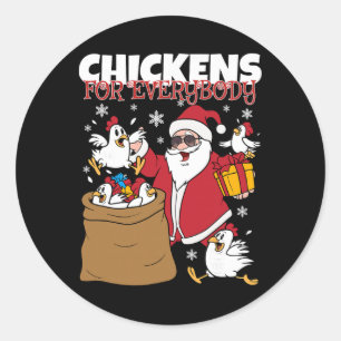Chickens For Everybody Funny Christmas Chicken Wom Classic Round Sticker