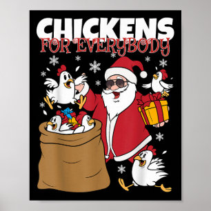 Chickens For Everybody Funny Christmas Chicken Wom Poster