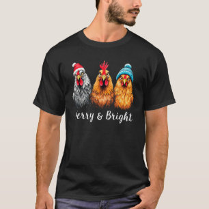 Chickens Lover Farmer Merry Bright Christmas Chick T-Shirt