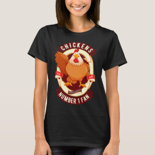 Chickens Number One Fan Hen Lover   T-Shirt
