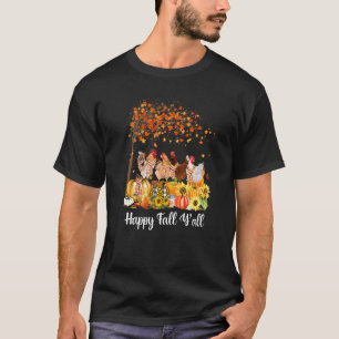 Chickens Thanksgiving Happy It's Fall Y'all Autumn T-Shirt