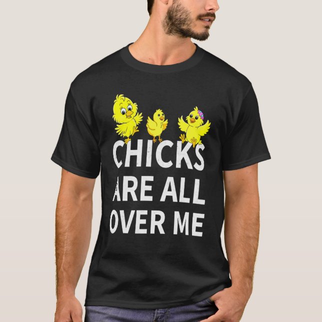 Chicks Are All Over Me  Baby Chicken Egg Kids Boys T-Shirt (Front)