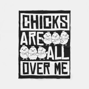 Chicks Are All Over Me Easter Funny 1 Fleece Blanket