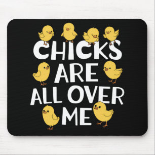 Chicks Are All Over Me Funny Easter Mouse Mat
