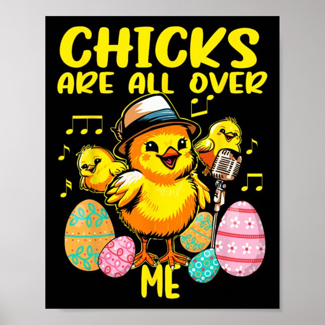 Chicks Are All Over Me Funny Easter  Poster (Front)