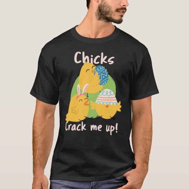 Chick's Crack Me Up! Easter Shirt (Front)