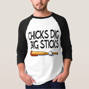 Chicks Dig Big Sticks (Baseball) T-Shirt