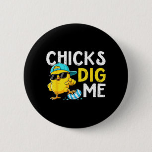 Chicks Dig Funny for Kid Boy Toddler Men Youth 6 Cm Round Badge