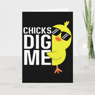 Chicks Dig Me Boys Men Happy Easter Funny Quote Card