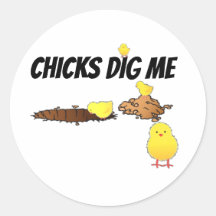 CHICKS DIG ME