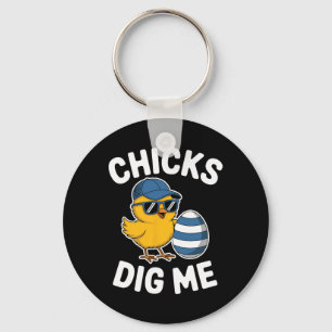 Chicks Dig Me Easter Chick Funny Happy Easter Day  Key Ring
