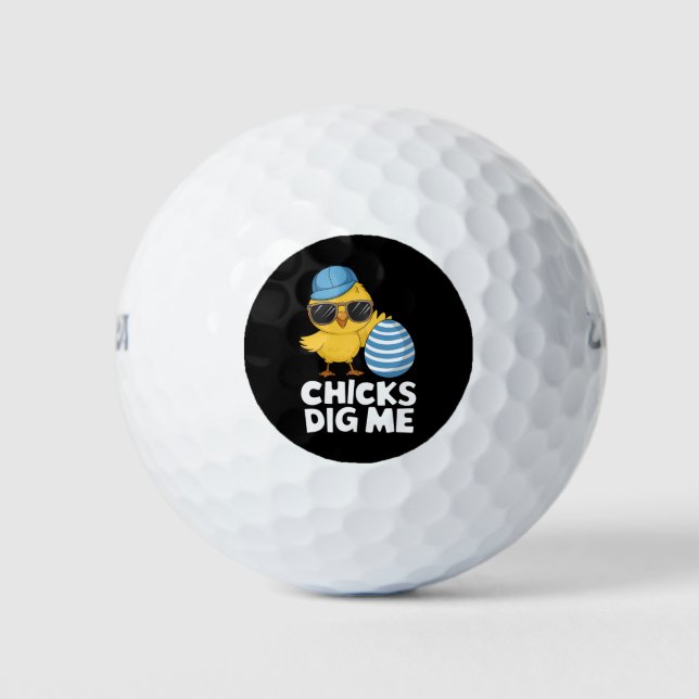 Chicks Dig Me Easter Funny Egg Hunt Golf Balls (Front)