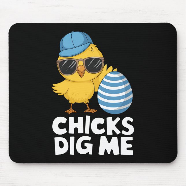 Chicks Dig Me Easter Funny Egg Hunt Mouse Mat (Front)