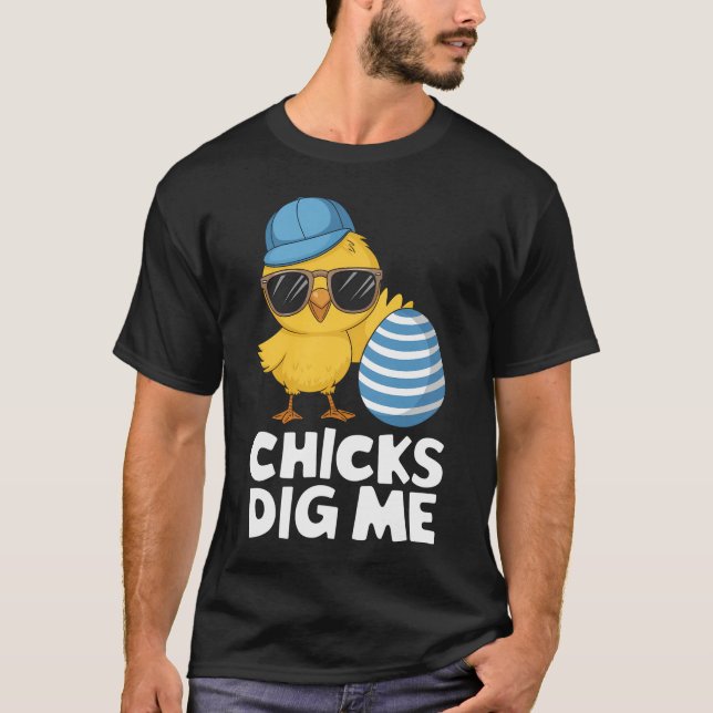 Chicks Dig Me Easter Funny Egg Hunt T-Shirt (Front)