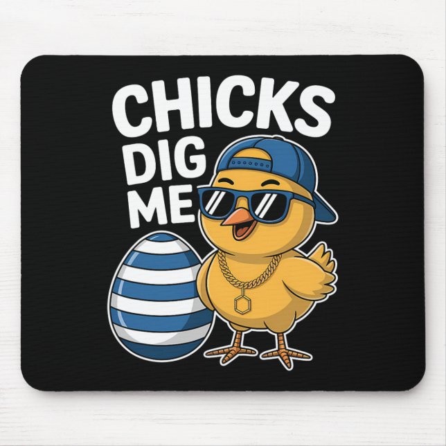 Chicks Dig Me Easter Happy Easter Day Funny Easter Mouse Mat (Front)