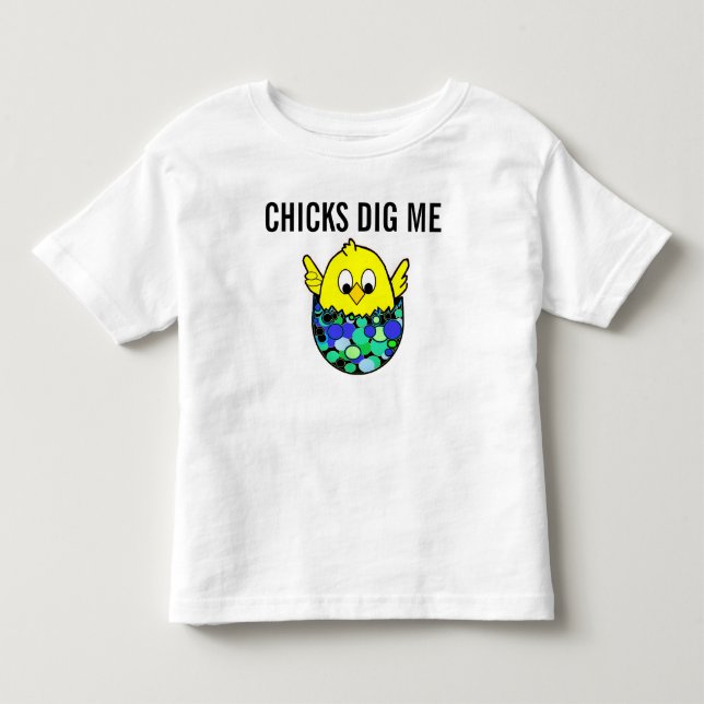 Chicks Dig Me Easter Spring Shirt Egg Chick (Front)