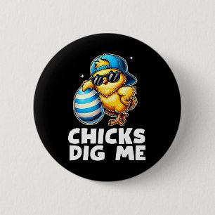 Chicks Dig Me Easter Toddler Boys Men Funny Happy 6 Cm Round Badge