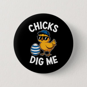 Chicks Dig Me Easter Toddler Boys Men Funny Happy  6 Cm Round Badge