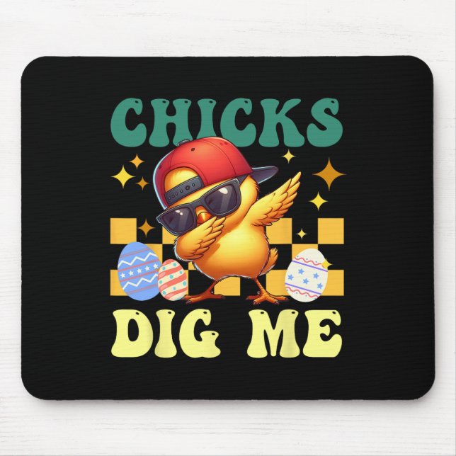 Chicks Dig Me Easter Toddler Boys Men Funny Happy  Mouse Mat (Front)