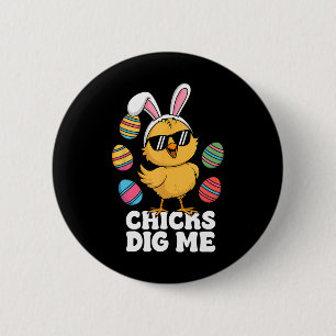 Chicks Dig Me Easter Toddler Boys Men Happy Easter 6 Cm Round Badge