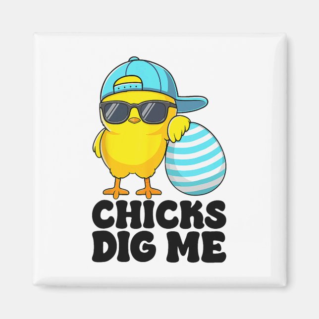 Chicks Dig Me Easter Toddler Boys Men Happy Easter Magnet (Front)