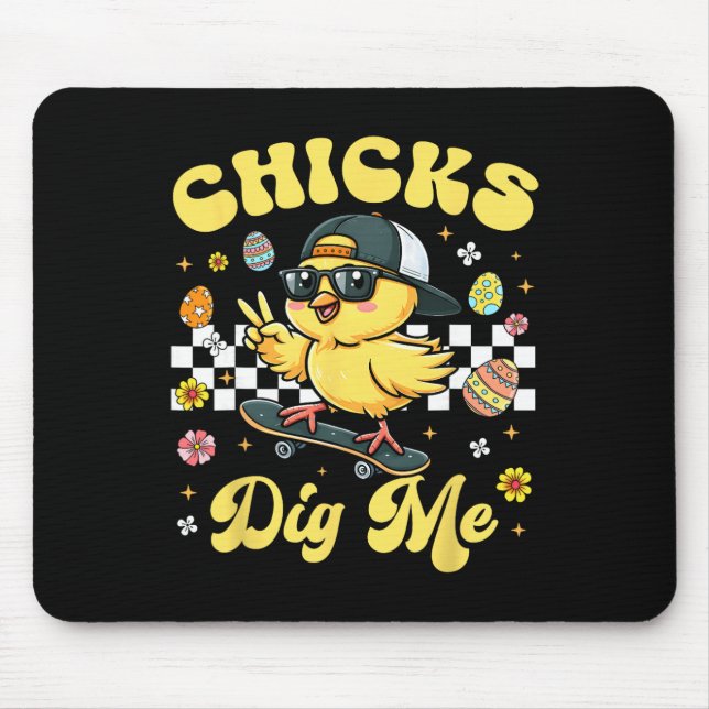 Chicks Dig Me Easter Toddler Boys Men Happy Easter Mouse Mat (Front)