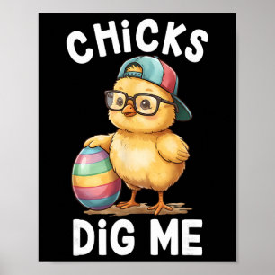 Chicks Dig Me Easter Toddler Boys Men Happy Easter Poster