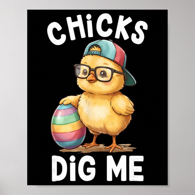 Chicks Dig Me Easter Toddler Boys Men Happy Easter Poster (Front)