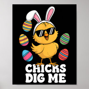 Chicks Dig Me Easter Toddler Boys Men Happy Easter Poster